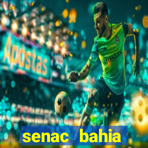 senac bahia trabalhe conosco