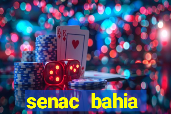 senac bahia trabalhe conosco