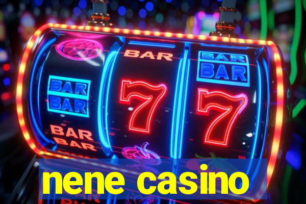 nene casino
