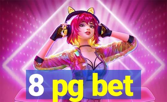 8 pg bet