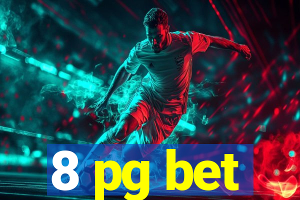 8 pg bet