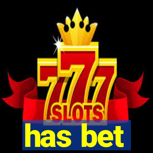 has bet