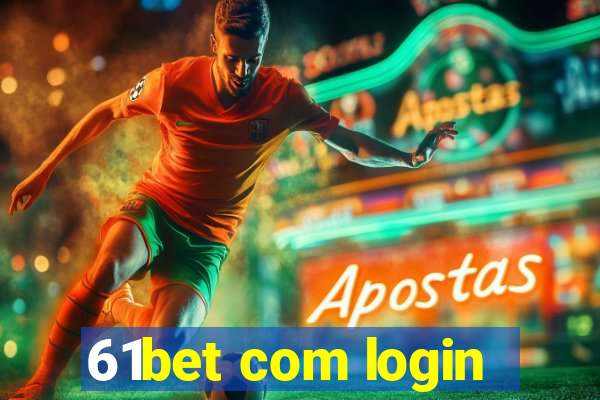 61bet com login