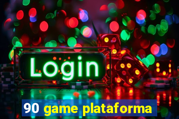 90 game plataforma