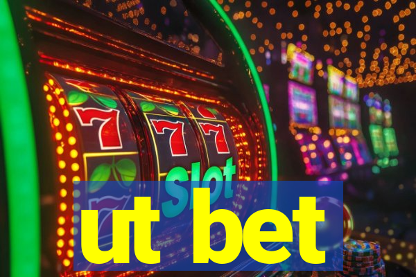 ut bet