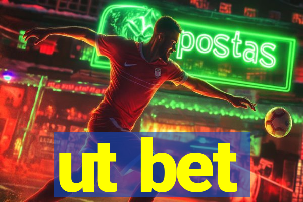 ut bet