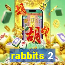 rabbits 2
