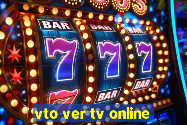 vto ver tv online