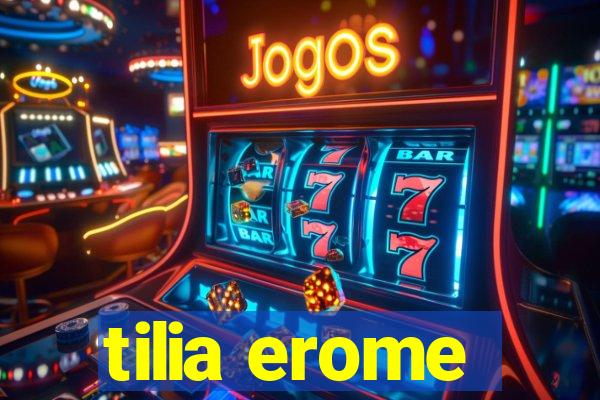 tilia erome