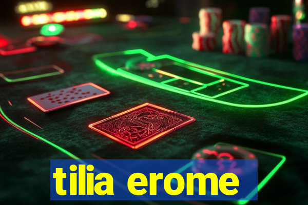 tilia erome
