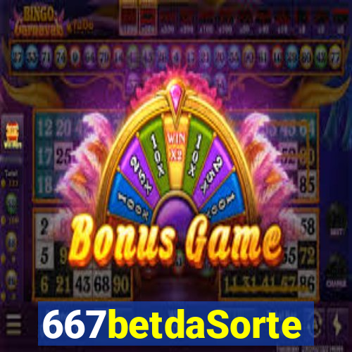 667betdaSorte