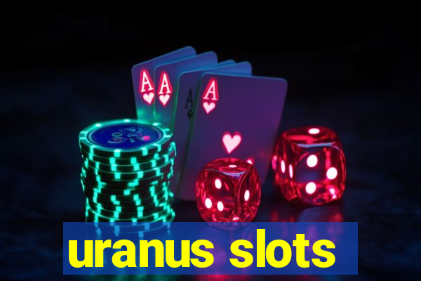 uranus slots