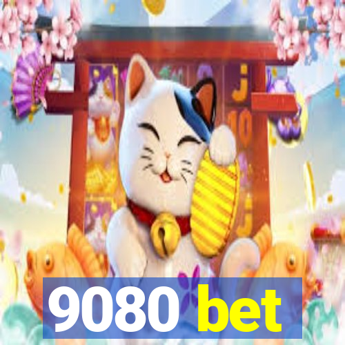 9080 bet