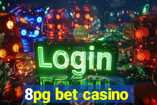 8pg bet casino