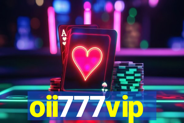 oii777vip