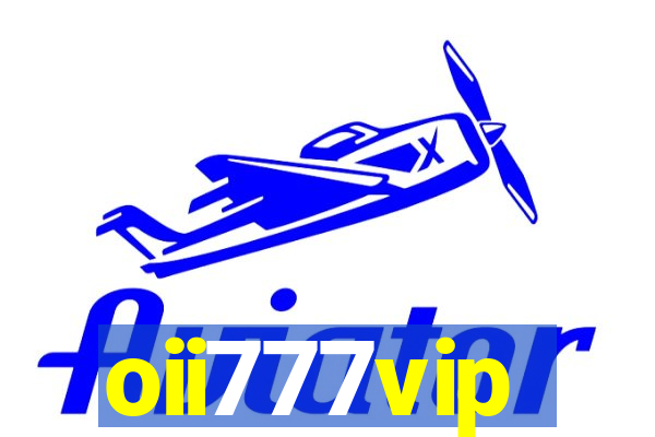 oii777vip