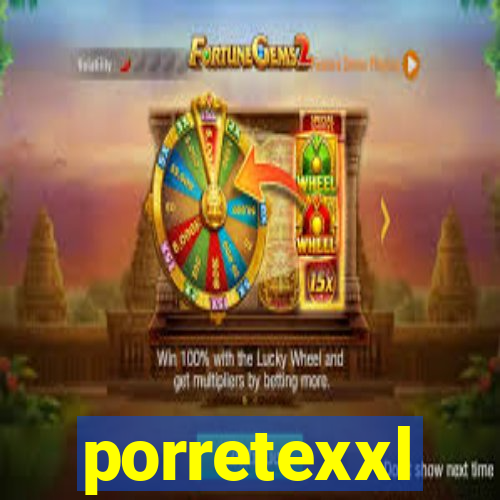 porretexxl