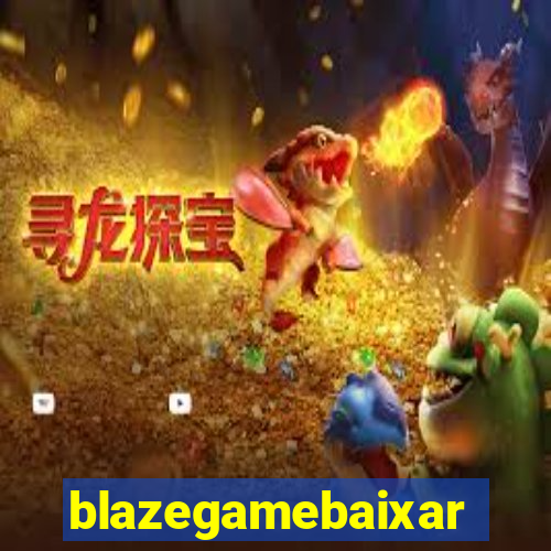 blazegamebaixar
