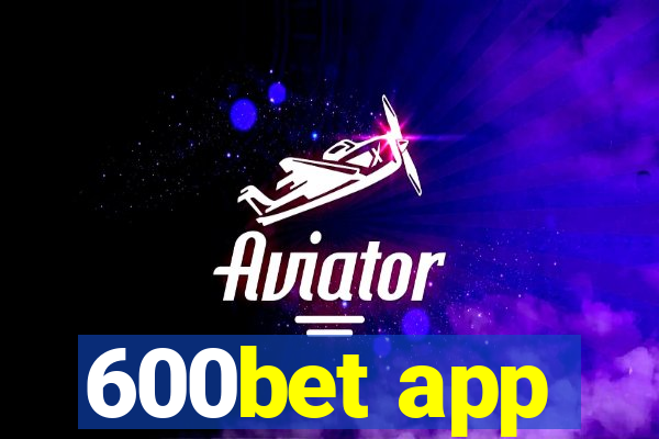 600bet app
