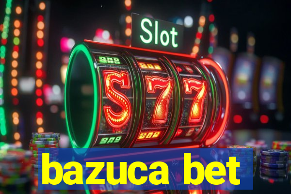 bazuca bet