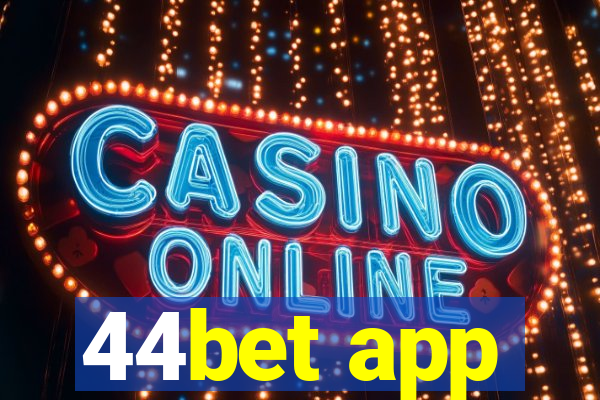 44bet app