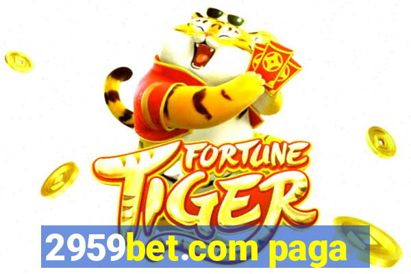 2959bet.com paga