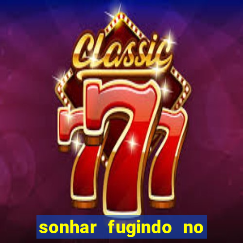 sonhar fugindo no jogo do bicho