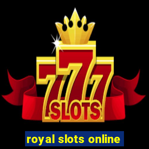royal slots online