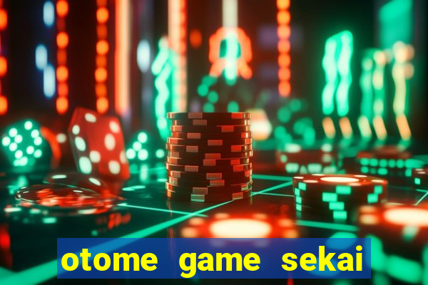 otome game sekai assistir dublado