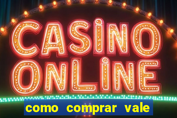 como comprar vale sorte online