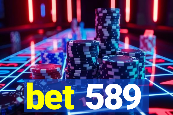 bet 589