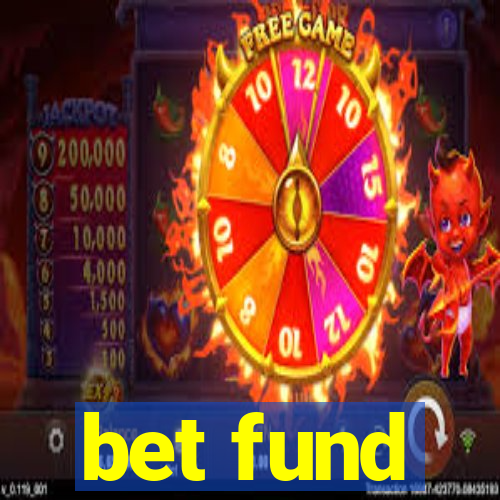bet fund
