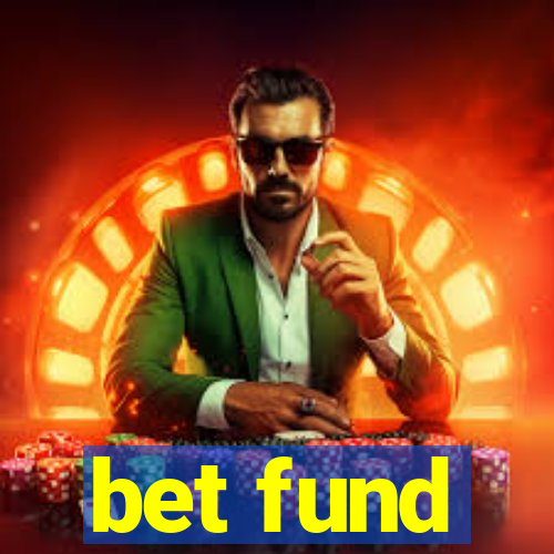 bet fund