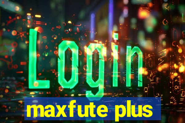 maxfute plus