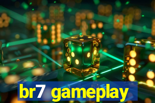 br7 gameplay