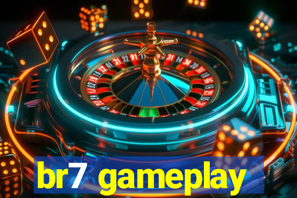 br7 gameplay