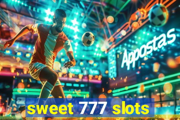 sweet 777 slots