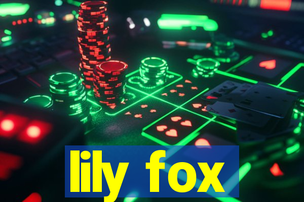 lily fox
