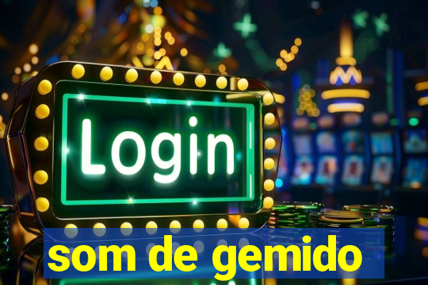 som de gemido