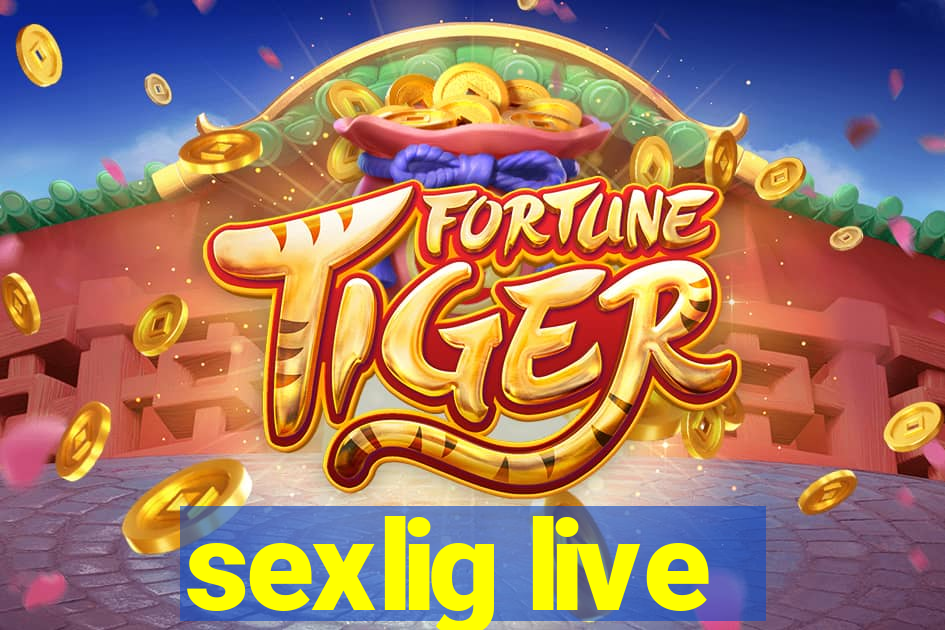 sexlig live