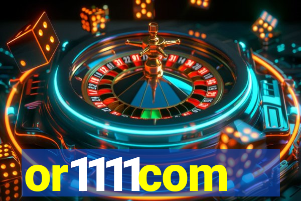 or1111com