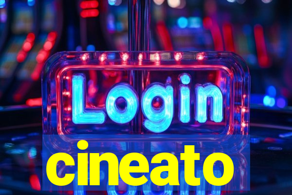 cineato