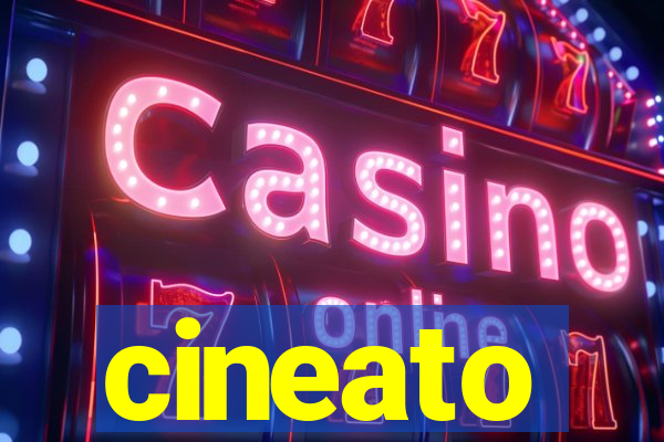 cineato