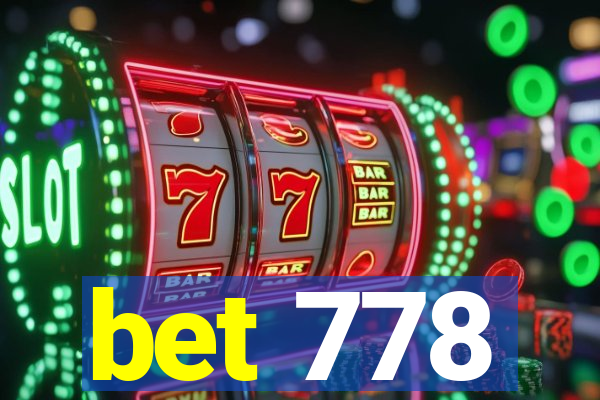 bet 778