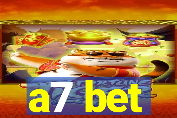 a7 bet