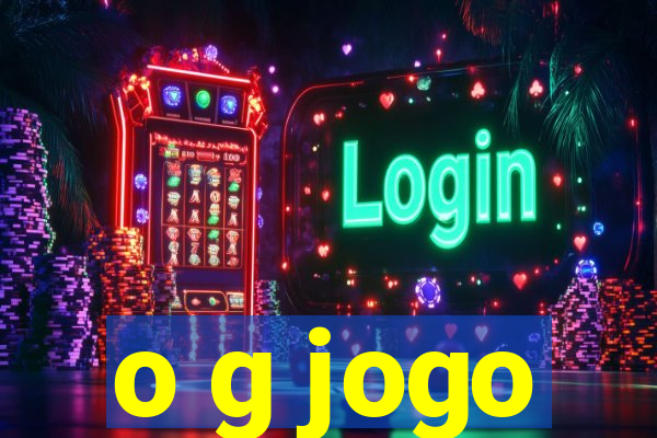 o g jogo