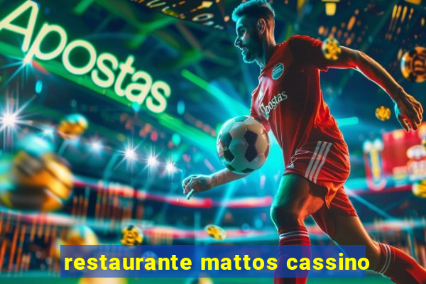 restaurante mattos cassino
