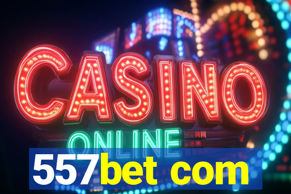 557bet com