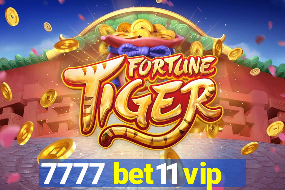 7777 bet11 vip
