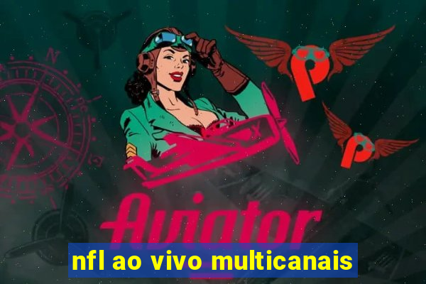 nfl ao vivo multicanais